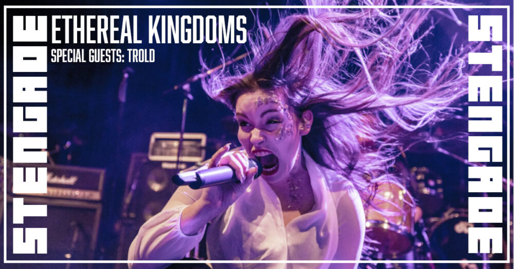 Ethereal Kingdoms with special guests Trold